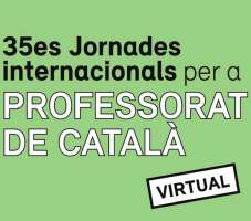 34es JORNADES INTERNACIONALS PER A PROFESSORS DE CATALÀ